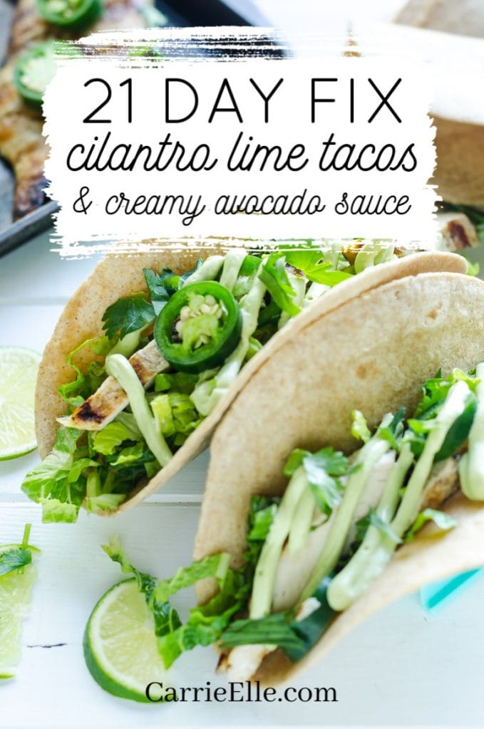 21 Day Fix Cilantro Lime Chicken Tacos