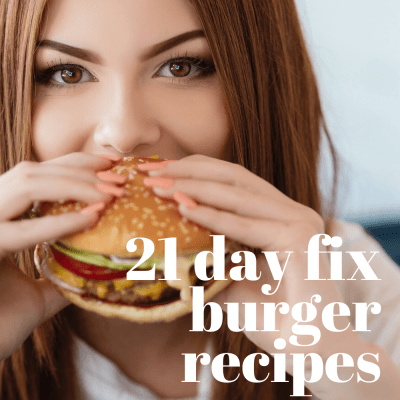 21 Day Fix Burger Recipes