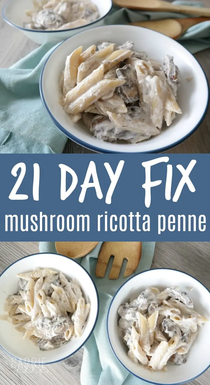 21 Day Fix Mushroom Ricotta Penne