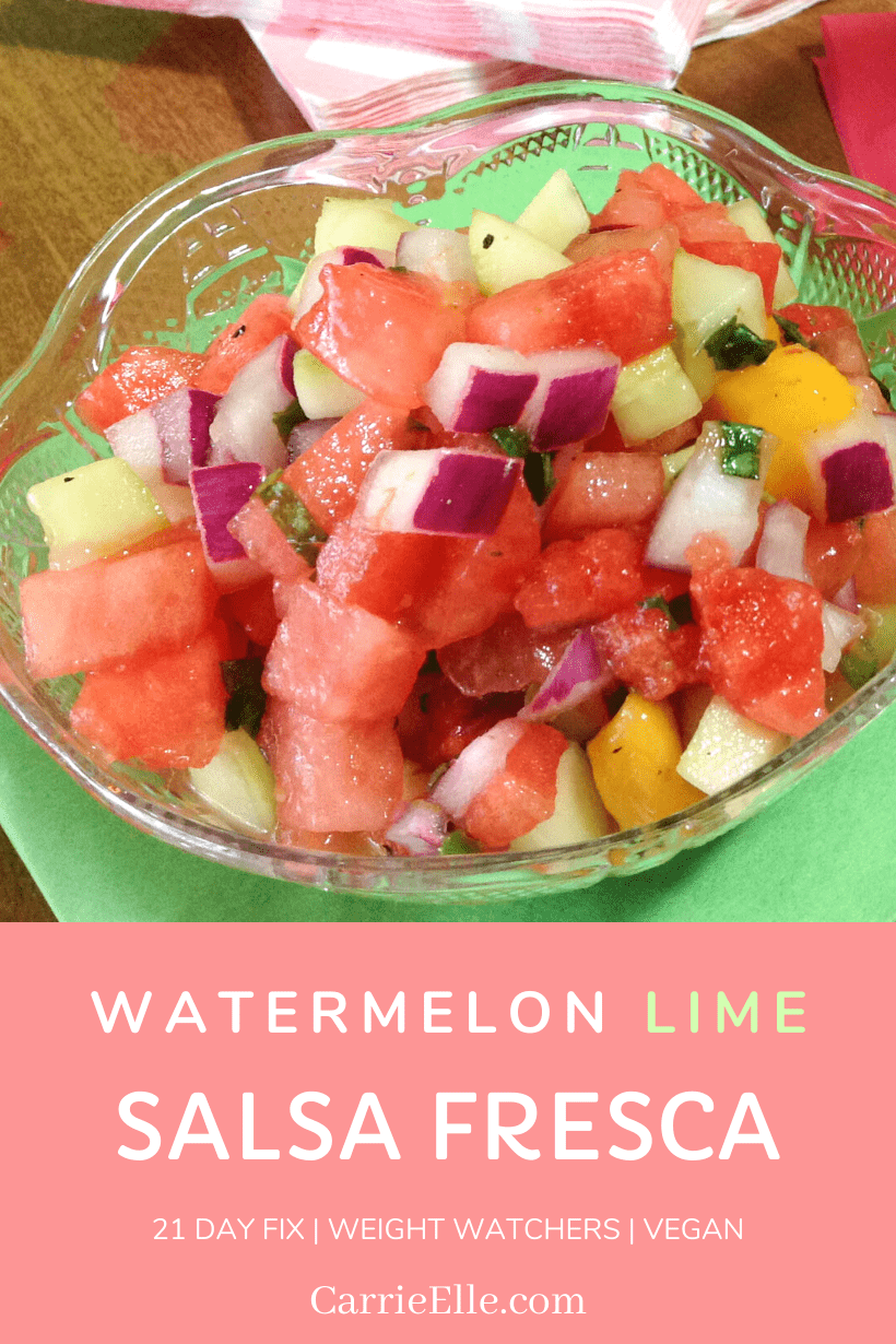 21 Day Fix Watermelon & Lime Salsa Fresca Carrie Elle