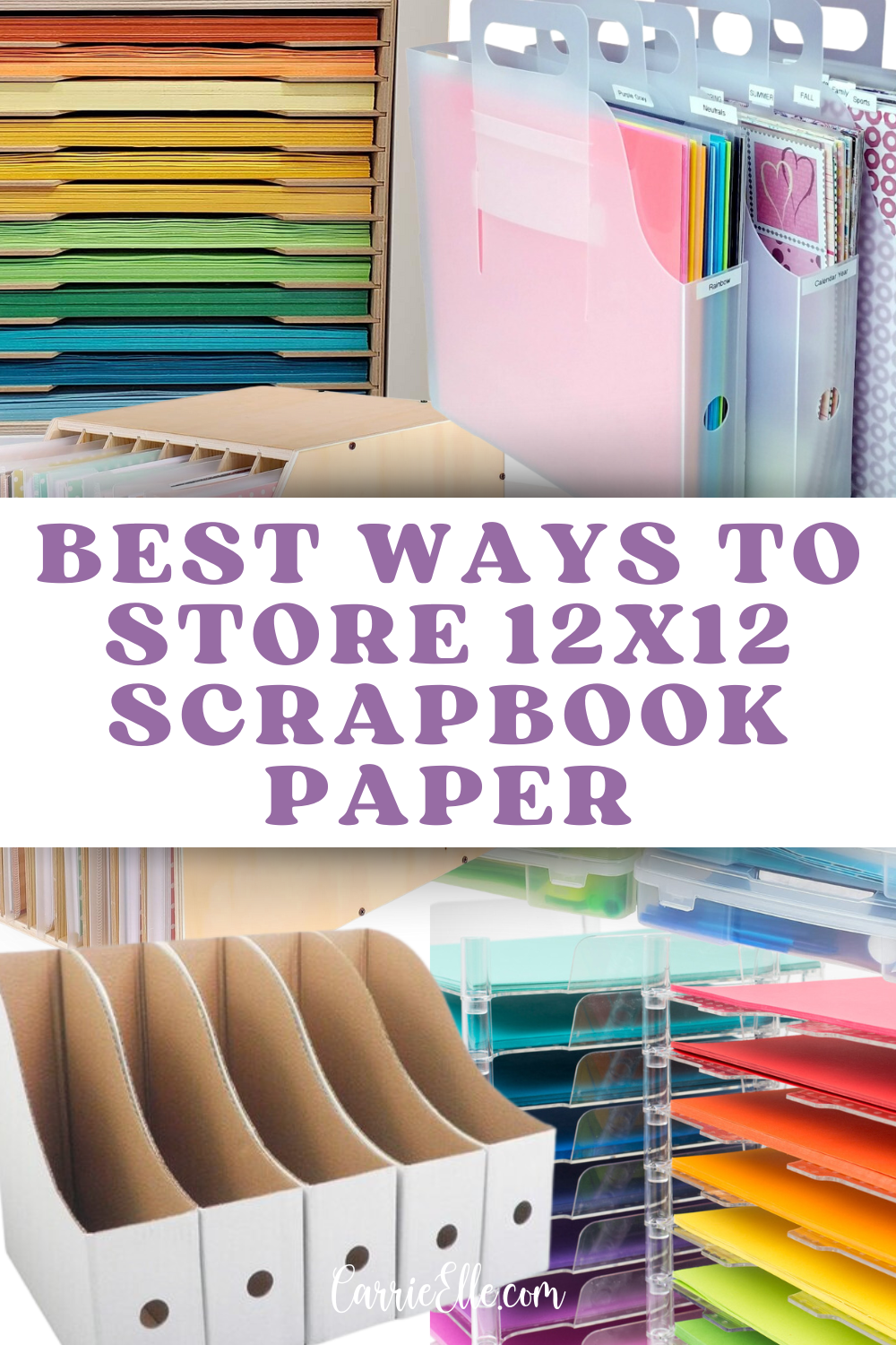Best Ways to Store 12x12 Scrapbook Paper - Carrie Elle